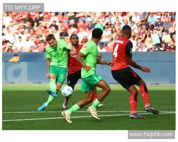 弗赖堡与沃夫斯堡激战正酣谁能在德甲赛场中笑到最后